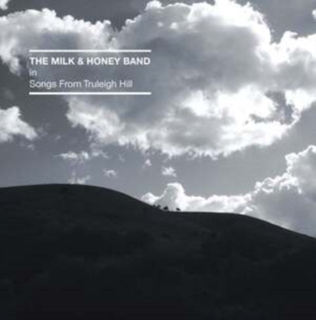 Milk & Honey Band 'Songs From Truleigh Hill' Vinyl Record LP - Sentinel Vinyl