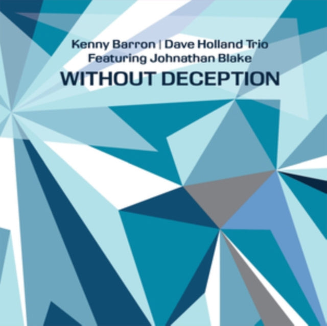 Barron, Kenny; Dave Holland; Johnathan Blake 'Without Deception' Vinyl Record LP