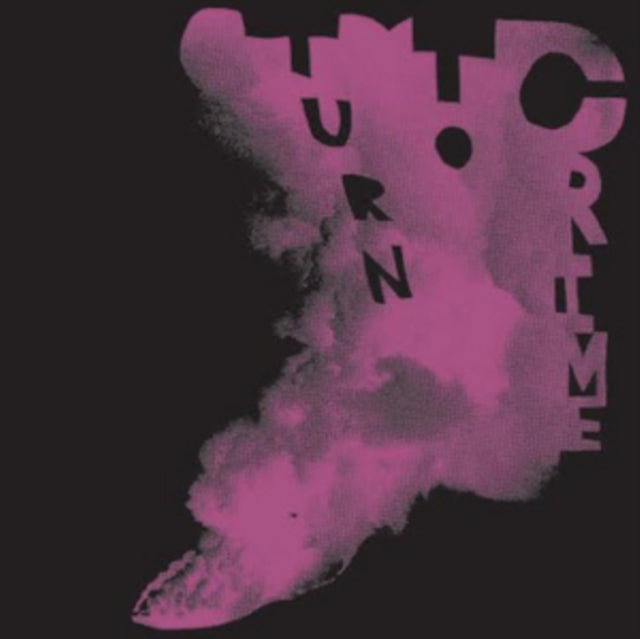 Turn To Crime 'Can'T Love (Hand-Numbered/Poster)' Vinyl Record LP - Sentinel Vinyl