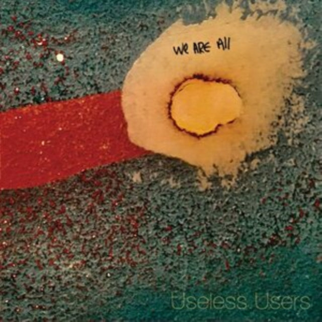 Useless Users 'We Are All Useless Users' Vinyl Record LP - Sentinel Vinyl