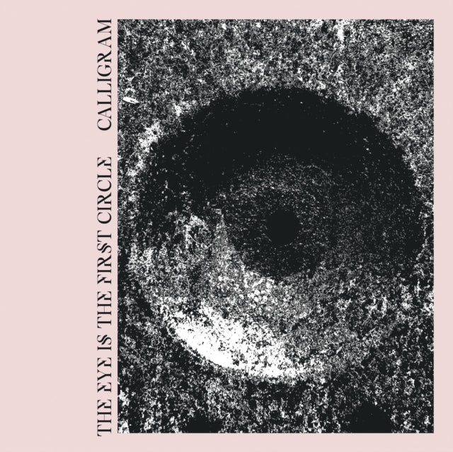 Calligram 'Eye Is The First Circle' Vinyl Record LP - Sentinel Vinyl