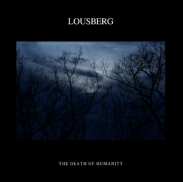 Lousberg 'Death Of Humanity' Vinyl Record LP - Sentinel Vinyl