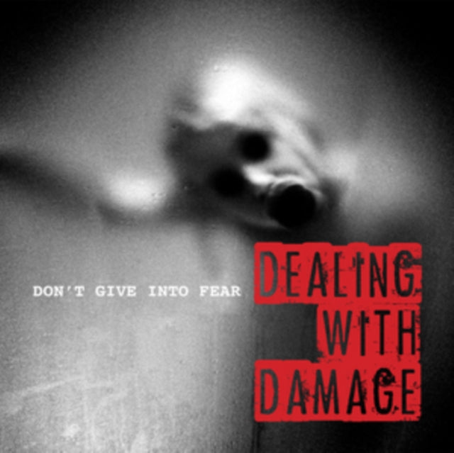 Dealing With Damage 'Don'T Give In To Fear' Vinyl Record LP