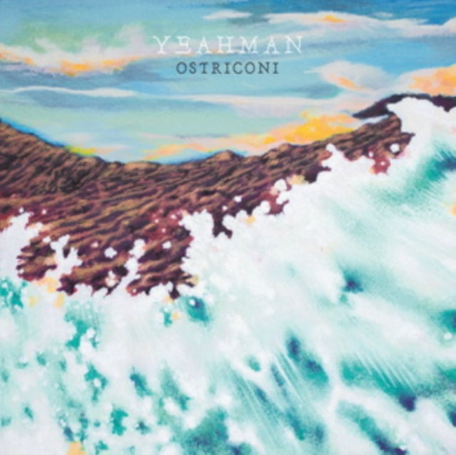 Yeahman 'Ostriconi' Vinyl Record LP - Sentinel Vinyl