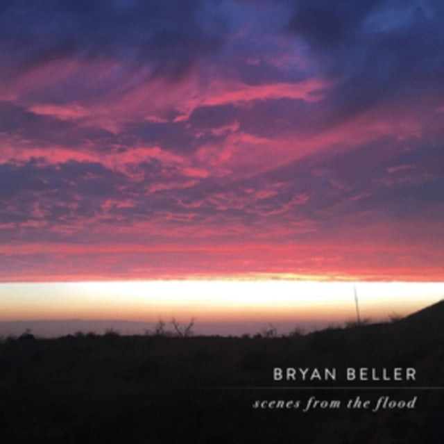 Beller, Bryan 'Scenes From The Flood (2LP)' Vinyl Record LP - Sentinel Vinyl