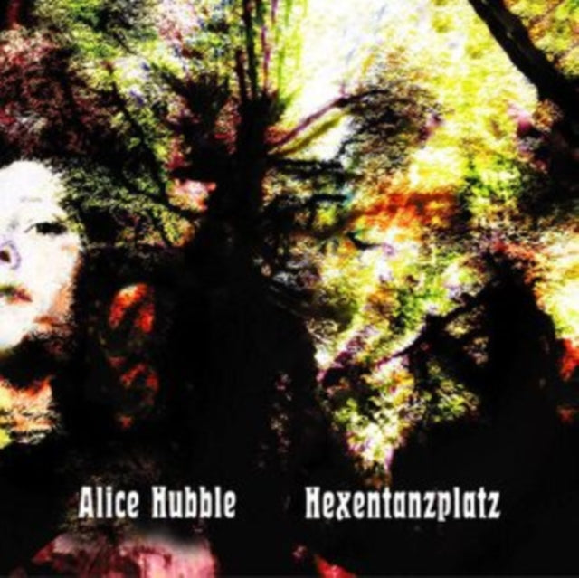 Hubble, Alice 'Hexentanzplatz (Green Vinyl/Import)' Vinyl Record LP - Sentinel Vinyl