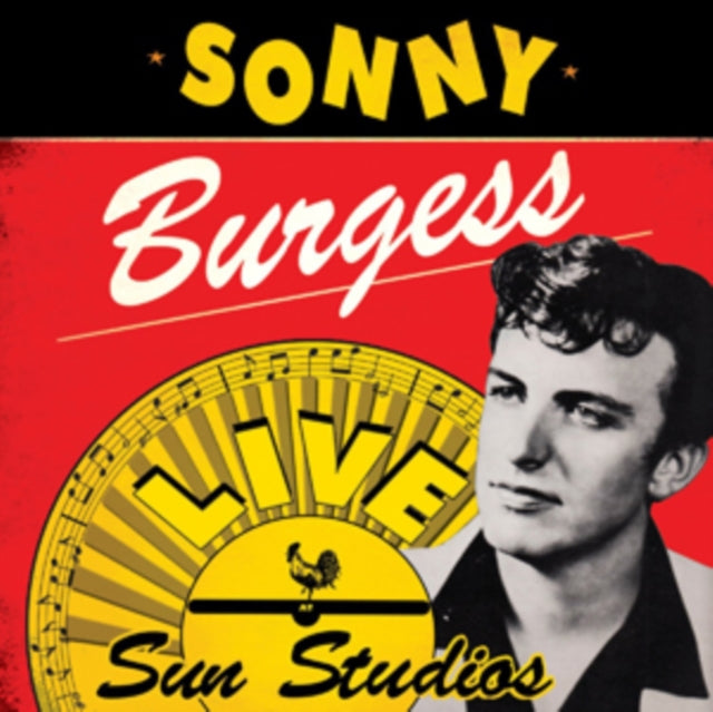 Burgess, Sonny 'Live At Sun Studios' Vinyl Record LP - Sentinel Vinyl