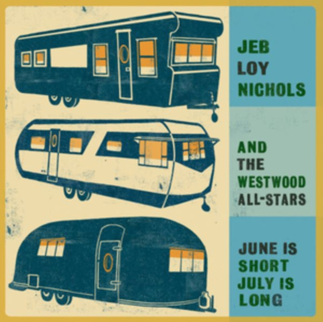 Nichols, Jeb Loy & The Westwood All-Stars 'June Is Short, July Is Long' Vinyl Record LP - Sentinel Vinyl