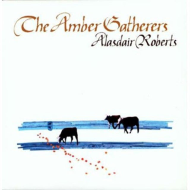 Roberts, Alasdair 'Amber Gatherers' Vinyl Record LP