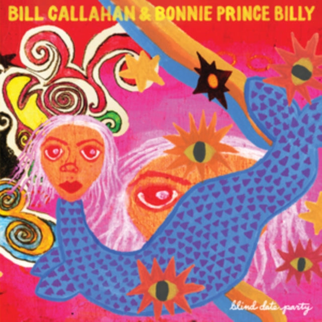 Callahan, Bill & Bonnie Prince Billy 'Blind Date Party (2Lp)' Vinyl Record LP