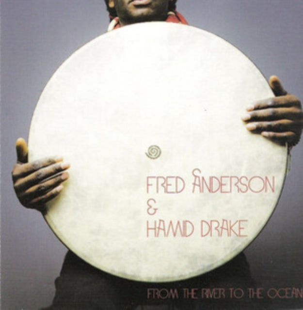 Anderson, Fred & Hamid Drake 'From The River To The Ocean (2Lp)' Vinyl Record LP