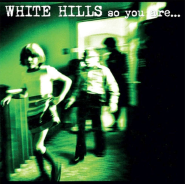White Hills 'So You Are So You'Ll Be' Vinyl Record LP