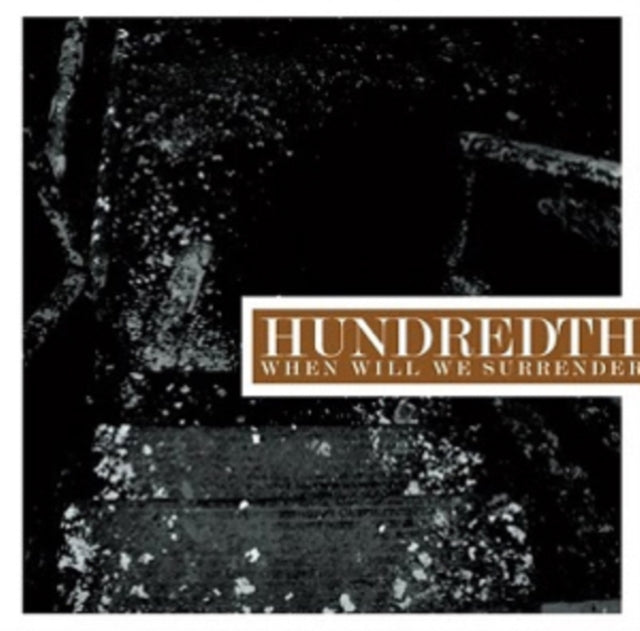 Hundredth 'When Will We Surrender' Vinyl Record LP