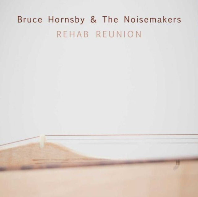 Hornsby, Bruce & The Noisemakers 'Rehab Reunion' Vinyl Record LP