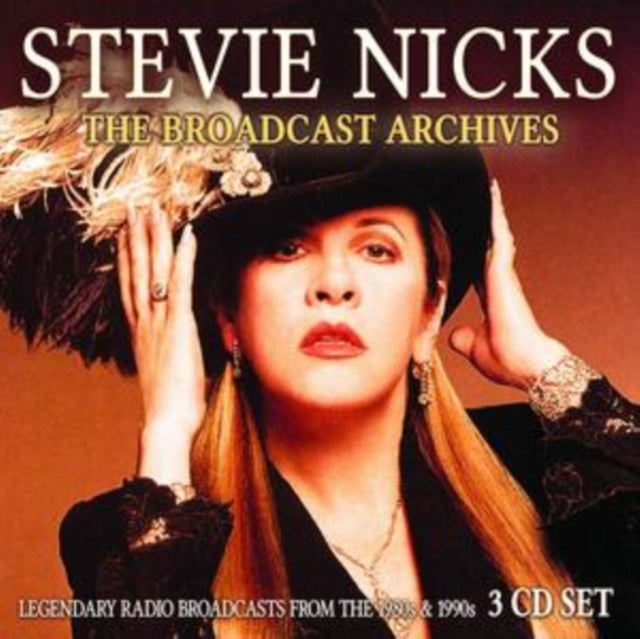 Nicks, Stevie 'Broadcast Archives (3CD)' 