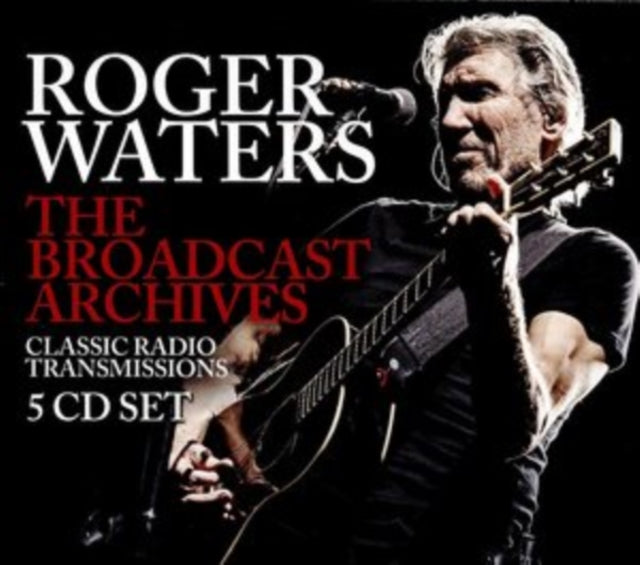 Waters, Roger 'Broadcast Archives (5CD)' 