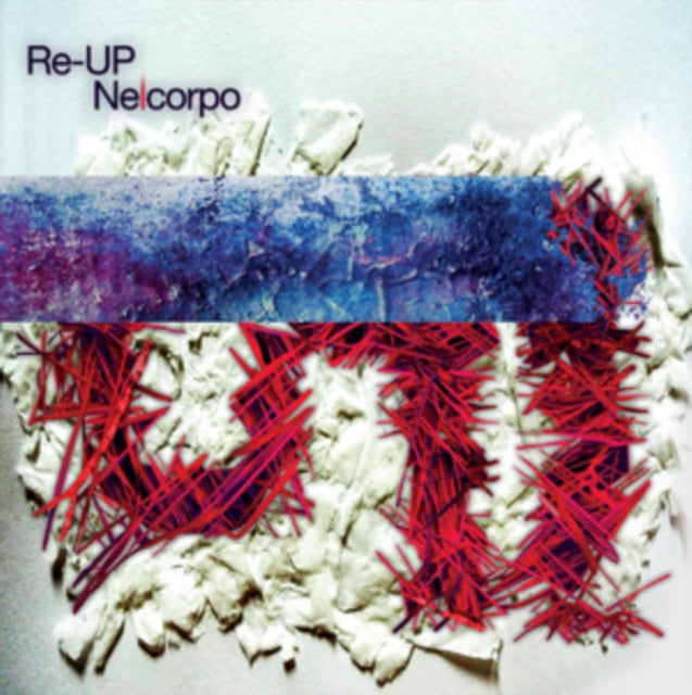 Re-Up 'Nelcorpo (Mixed CD)' 
