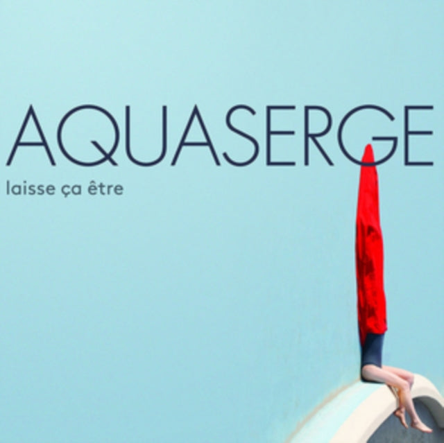 Aquaserge 'Laisse Ca Etre' Vinyl Record LP - Sentinel Vinyl
