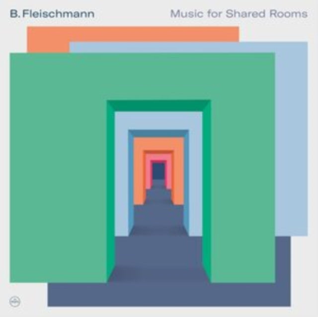 Fleischmann, B. 'Music For Shared Rooms' Vinyl Record LP - Sentinel Vinyl