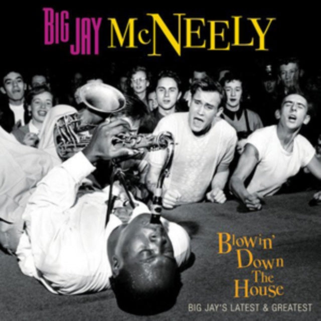 Big Jay Mcneely 'Blowin' Down The House: Big Jay'S Latest & Greatest' Vinyl Record LP - Sentinel Vinyl