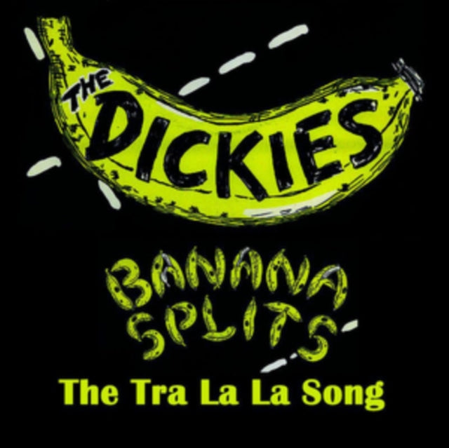 Dickies 'Banana Splits - The Tra La La Song' Vinyl Record LP
