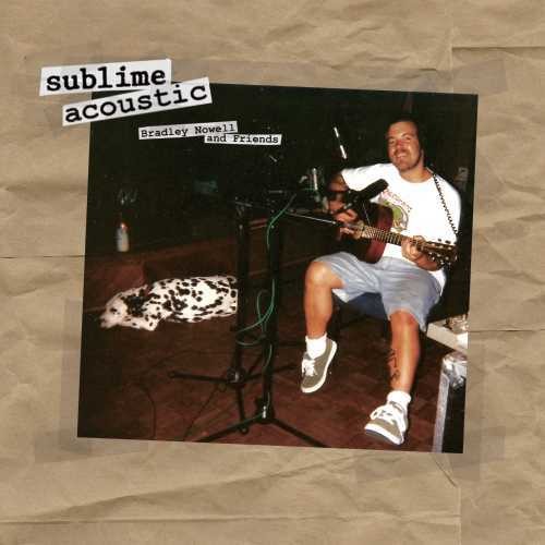 Sublime 'Acoustic: Bradley Nowell & Friends' Vinyl Record LP - Sentinel Vinyl