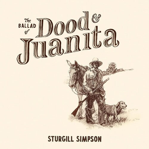 Sturgill Simpson 'The Ballad of Dood & Juanita' Vinyl LP - Sentinel Vinyl