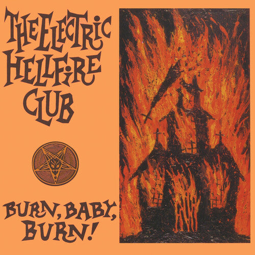 Electric Hellfire Club 'Burn Baby Burn' (Orange) Vinyl Record LP - Sentinel Vinyl