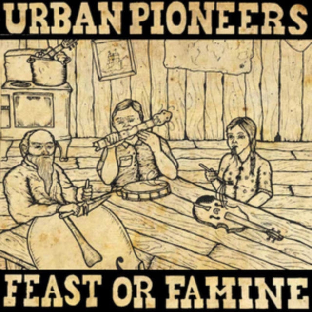 Urban Pioneers 'Feast Or Famine' Vinyl Record LP