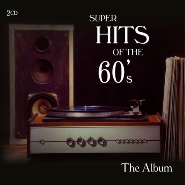 Various Artists 'Super Hits Of Teh 60'S - The Album (2CD)' 