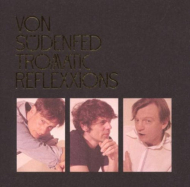 Von Sãœdenfed 'Tromatic Reflexxions' Vinyl Record LP