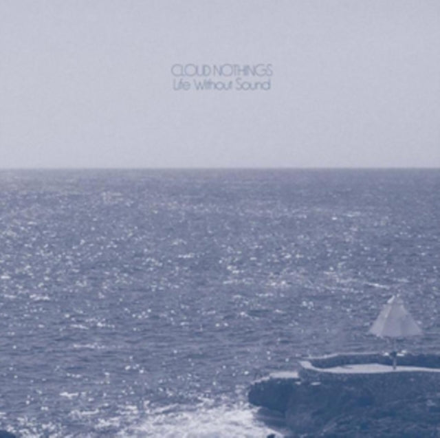 Cloud Nothings 'Life Without Sound' Vinyl Record LP