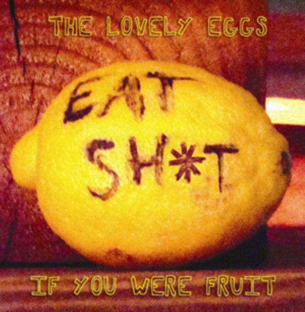 Lovely Eggs 'If You Were Fruit' Vinyl Record LP