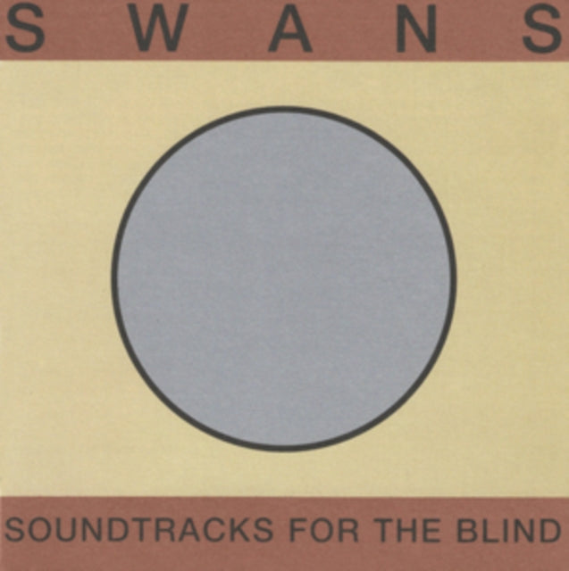 Swans Soundtracks For The Blind Vinyl Record LP