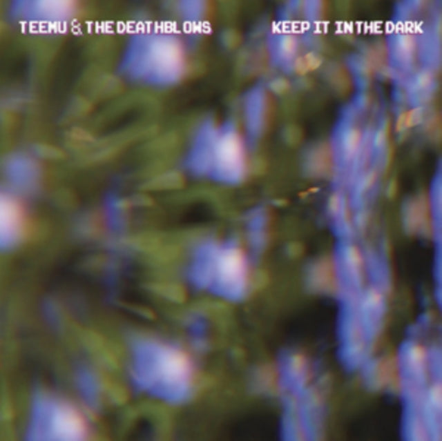 Teemu & The Deathblows 'Keep It In The Dark' Vinyl Record LP