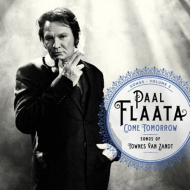 Flaata, Paal 'Come Tomorrow: Songs Of Townes Van Zandt' Vinyl Record LP