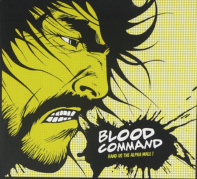 Blood Command 'Hand Us The ALPha Male' Vinyl Record LP - Sentinel Vinyl