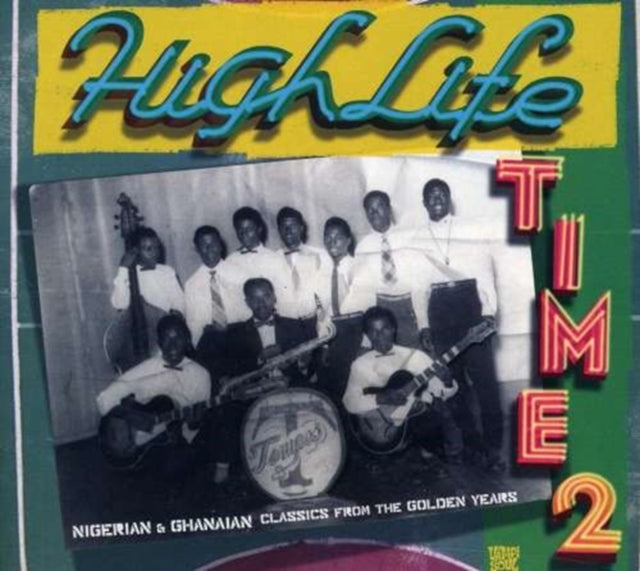 Various Artists 'Highlife Time 2: Nigerian & Ghanaian Classics (2CD)' 