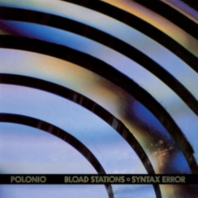 Polonio 'Bload Stations - Syntax Error' Vinyl Record LP