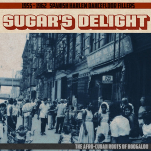 Various Artists 'Sugar'S Delight: 1955-1962 Spanish Harlem Dancefloor Fillers: The' Vinyl Record LP