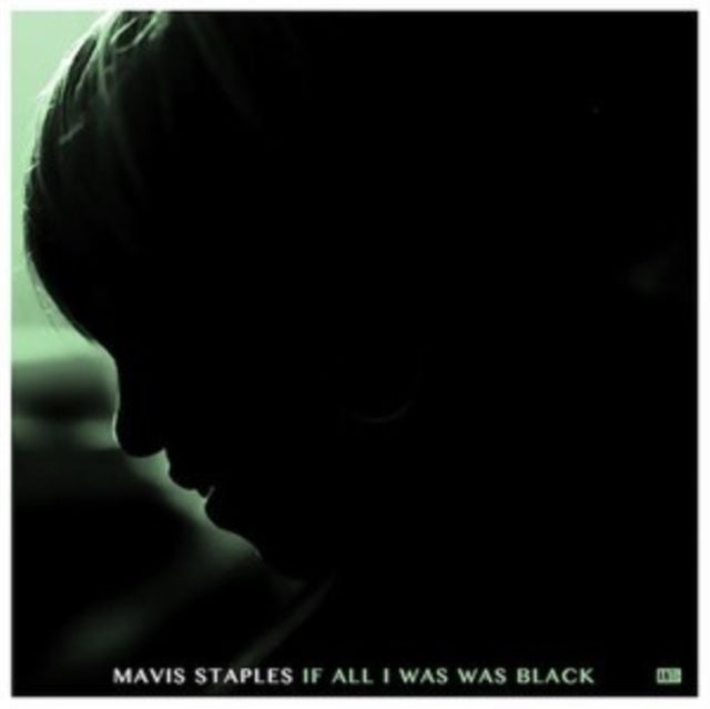 Staples, Mavis 'If All I Was Was Black' Vinyl Record LP