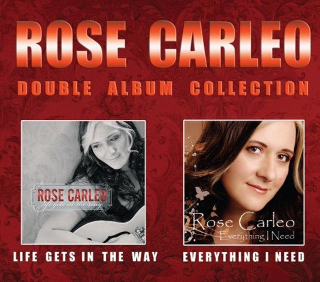 Carleo, Rose 'Life Gets In The Way / Everything I Need (2CD Collectors Edition)' 